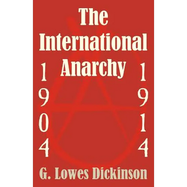 The International Anarchy, 1904-1914