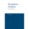 Xenophon's Anabasis: A Socratic History