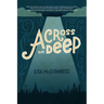 Across the Deep: A Novel (Friendship, Romance, Suspense, Human Trafficking, Social Justice)