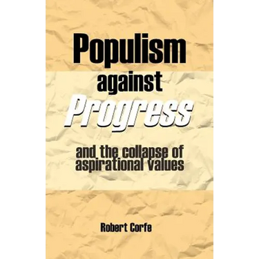 Populism Against Progress