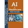 AI in Healthcare: Basics