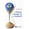 Climate Change in a Nutshell