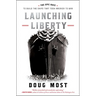 Launching Liberty: The Epic Race to Build the Ships That Took America to War