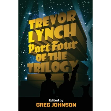 Trevor Lynch: Part Four of the Trilogy