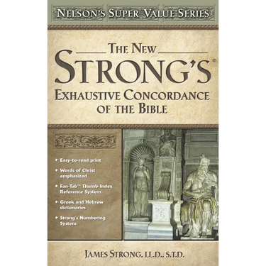 The New Strong's Exhaustive Concordance of the Bible