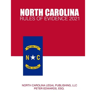 North Carolina Rules of Evidence 2021
