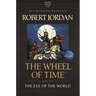 The Eye of the World: Book One of the Wheel of Time