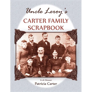 Uncle Leroy's Carter Family Scrapbook