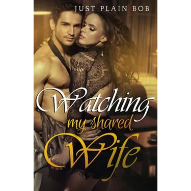 Watching My Shared Wife