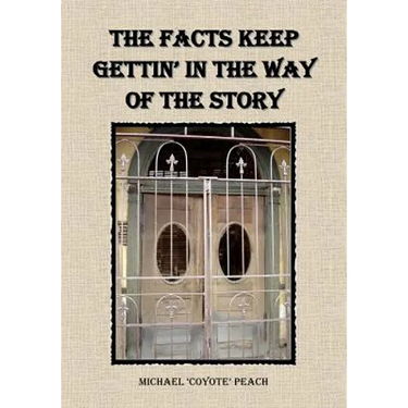 The Facts Keep Gettin' in the Way of the Story
