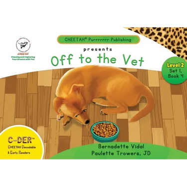 C-DER (Cheetah Decodable & Early Readers) Set 1, Book 4, Off to the Vet