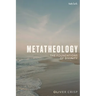 Metatheology: The Foundations of Divinity