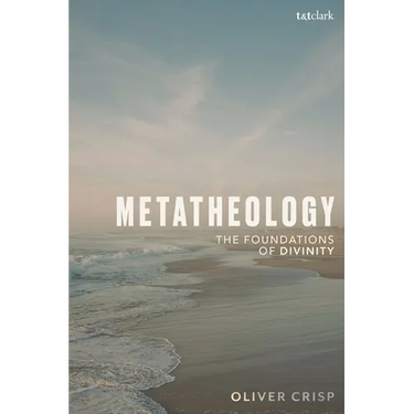 Metatheology: The Foundations of Divinity