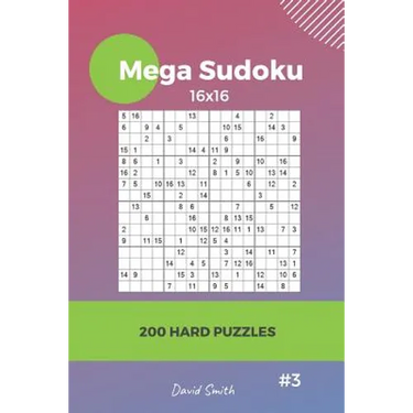 Mega Sudoku - 200 Hard Puzzles 16x16 vol.3