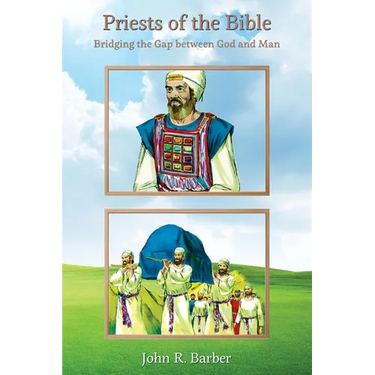 Priests of the Bible: Bridging the Gap between God and Man