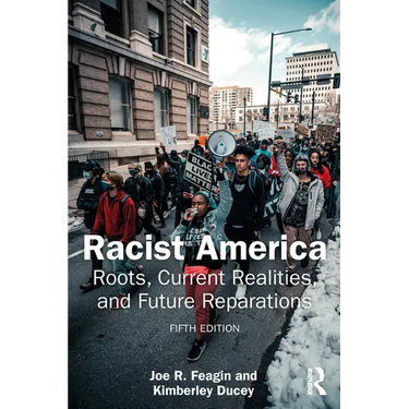 Racist America: Roots, Current Realities, and Future Reparations