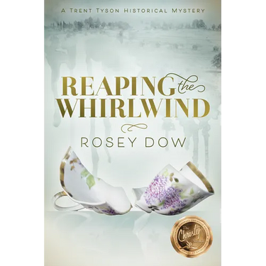 Reaping the Whirlwind: A Trent Tyson Historical Mystery