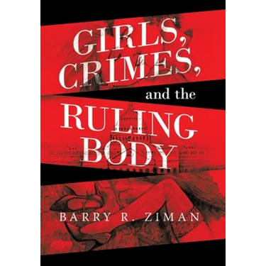 Girls, Crimes, and the Ruling Body