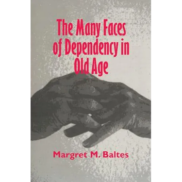The Many Faces of Dependency in Old Age