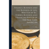 Finance, Business and the Business of Life, Written by B.C. Forbes, Business and Financial Editor of the New York American