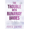 The Trouble with Runaway Brides (Large Print)