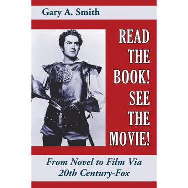 Read the Book! See the Movie! From Novel to Film Via 20th Century-Fox
