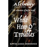 Whole Heap O' Trouble: The Adventures of Robyn Nudd Part I