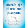 Marvin the Marvelous Mosquito