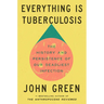 Everything Is Tuberculosis: The History and Persistence of Our Deadliest Infection