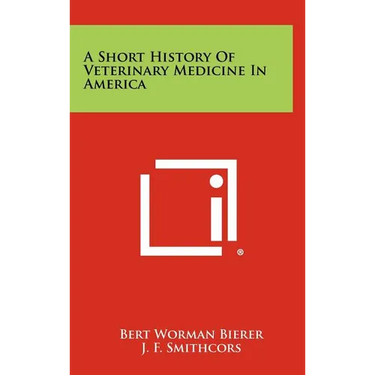 A Short History of Veterinary Medicine in America