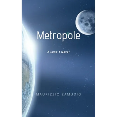 Metropole: A Luna 1 Novel