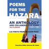 Poems for the Hazara: A Multilingual Poetry Anthology and Collaborative Poem by 125 Poets from 68 Countries