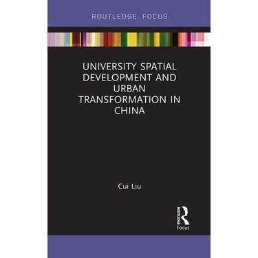 University Spatial Development and Urban Transformation in China