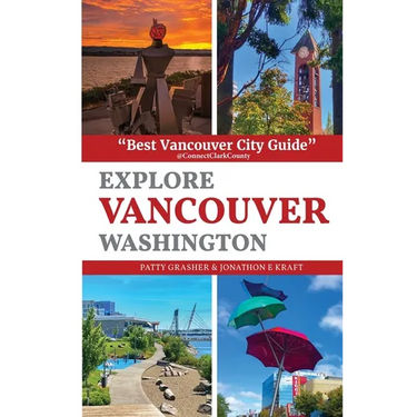 Explore Vancouver Washington