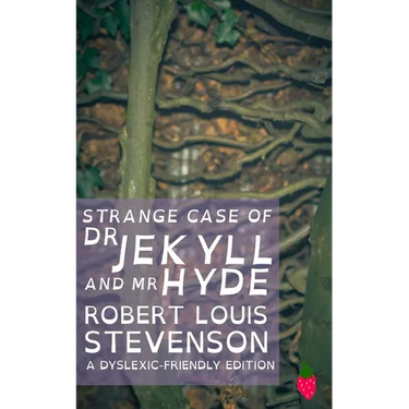 Strange Case of Dr Jekyll and Mr Hyde (Dyslexic-Friendly Edition)