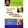 The Beginner's Guide to Eating Disorders Recovery