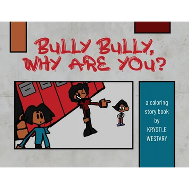 Bully Bully, Why Are You?: A coloring story book