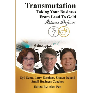 Transmutation: Taking Your Business From Lead To Gold