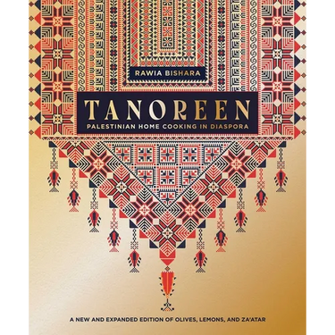 Tanoreen: Palestinian Home Cooking in Diaspora; A New and Expanded Edition of Olives, Lemons, and Za'atar