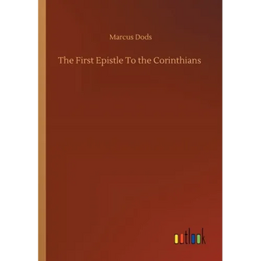 The First Epistle To the Corinthians