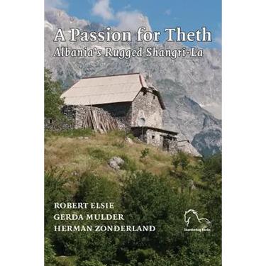 A Passion for Theth: Albania's Rugged Shangri-La