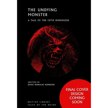 The Undying Monster: A Tale of the Fifth Dimension