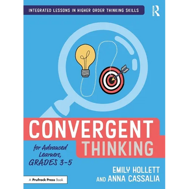 Convergent Thinking for Advanced Learners, Grades 3-5