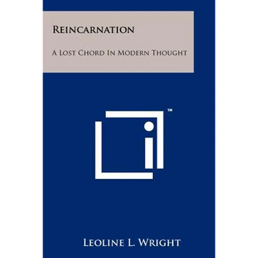 Reincarnation: A Lost Chord in Modern Thought