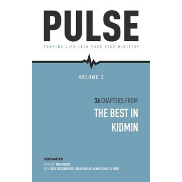 Pulse II: Pumping Life Into Your Kids Ministry