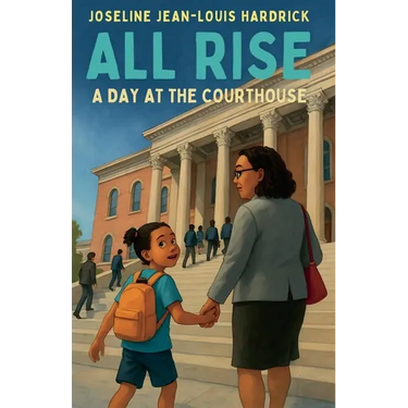 All Rise A Day at the Courthouse