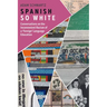 Spanish So White: Conversations on the Inconvenient Racism of a 'Foreign' Language Education