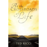 At the Crossroads of Life