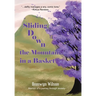 Sliding Down the Mountain in a Basket: Memoir