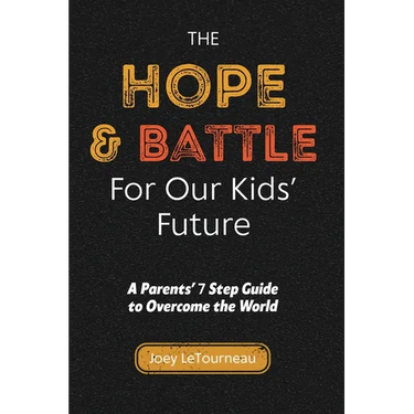 The Hope & Battle For Our Kids' Future